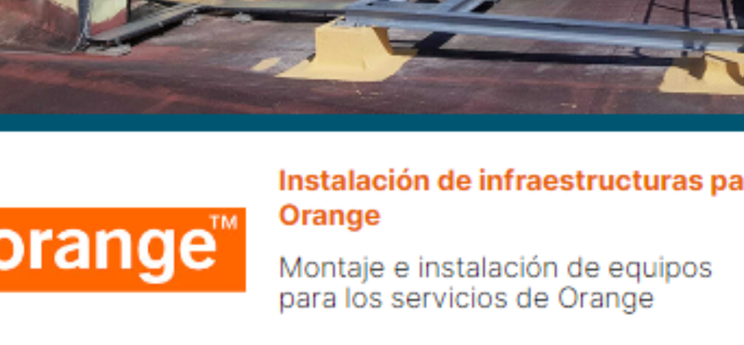 Instalación de infraestructuras para Orange