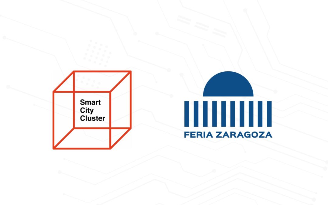 Smart City Cluster y Feria de Zaragoza firman un convenio de colaboración para impulsar las ciudades inteligentes en CITY360