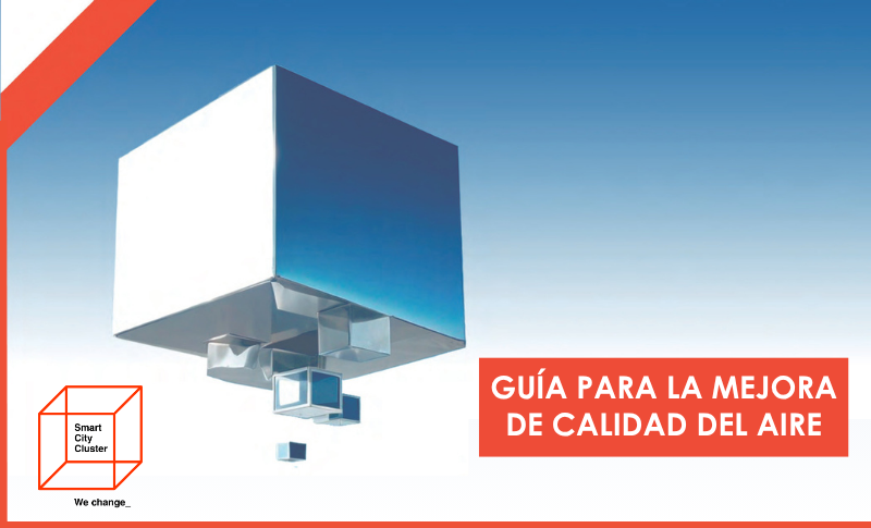 Smart City Cluster publica la web de la Guía de Calidad del Aire para ayudar a los municipios a afrontar uno de sus principales retos ambientales